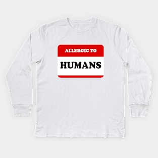 Allergic To Humans Kids Long Sleeve T-Shirt